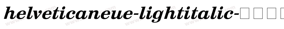 helveticaneue-lightitalic字体转换