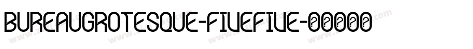 BureauGrotesque-FiveFive字体转换