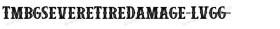 TmbgSevereTireDamage-LVgG字体转换