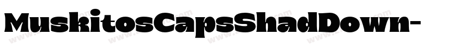 MuskitosCapsShadDown字体转换