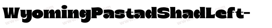 WyomingPastadShadLeft字体转换