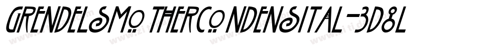 GrendelsMotherCondensItal-3d8L字体转换