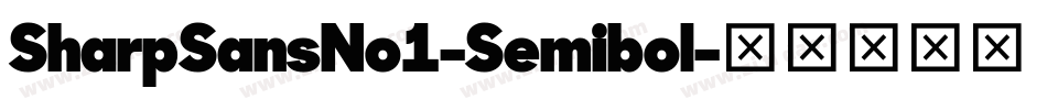 SharpSansNo1-Semibol字体转换