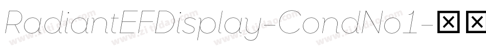 RadiantEFDisplay-CondNo1字体转换 RadiantEFDisplay-CondNo1字体转换