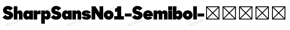SharpSansNo1-Semibol字体转换