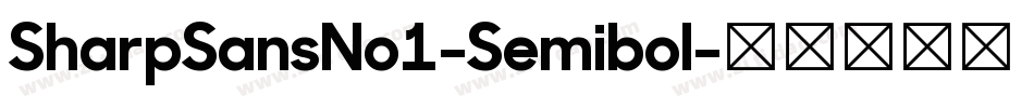 SharpSansNo1-Semibol字体转换