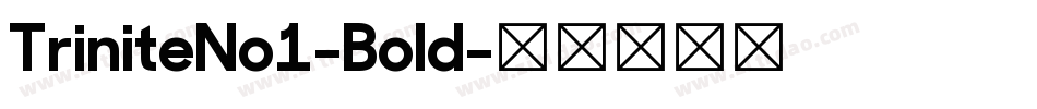 TriniteNo1-Bold字体转换