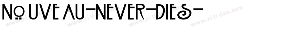 Nouveau-Never-Dies字体转换