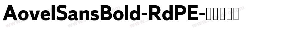 AovelSansBold-RdPE字体转换