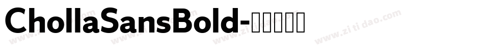 ChollaSansBold字体转换
