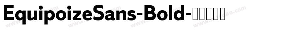 EquipoizeSans-Bold字体转换 EquipoizeSans-Bold字体转换