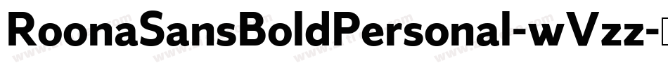 RoonaSansBoldPersonal-wVzz字体转换