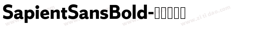 SapientSansBold字体转换 SapientSansBold字体转换