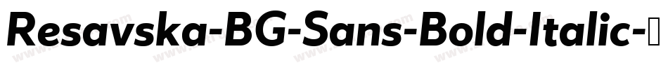 Resavska-BG-Sans-Bold-Italic字体转换