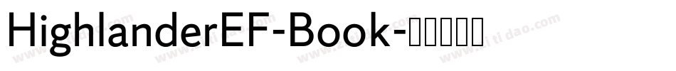 HighlanderEF-Book字体转换 HighlanderEF-Book字体转换