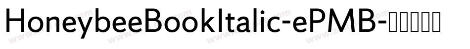 HoneybeeBookItalic-ePMB字体转换