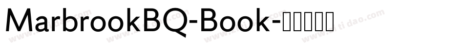 MarbrookBQ-Book字体转换 MarbrookBQ-Book字体转换