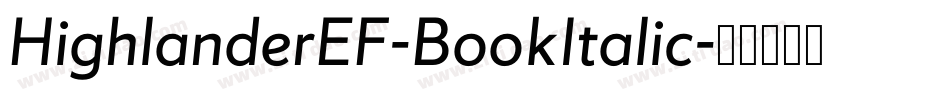 HighlanderEF-BookItalic字体转换
