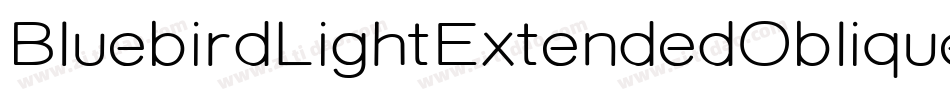 BluebirdLightExtendedOblique-YBo8字体转换