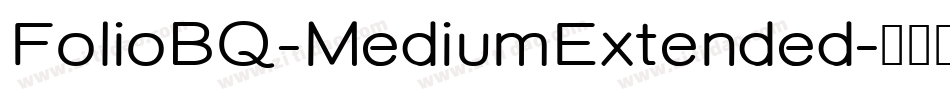 FolioBQ-MediumExtended字体转换