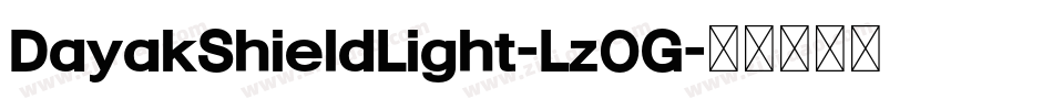 DayakShieldLight-Lz0G字体转换