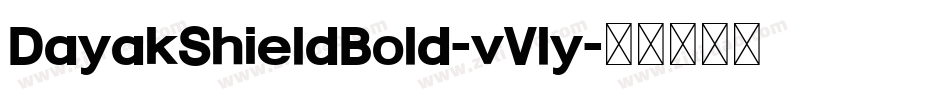 DayakShieldBold-vVly字体转换