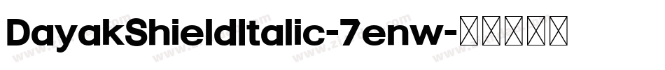DayakShieldItalic-7enw字体转换