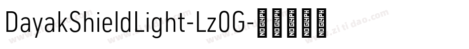 DayakShieldLight-Lz0G字体转换