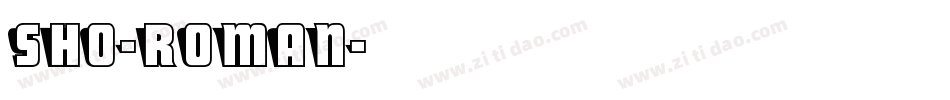 Sho-Roman字体转换