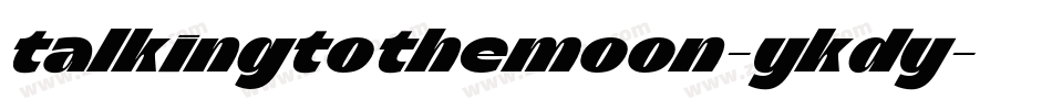 TalkingToTheMoon-YKdy字体转换