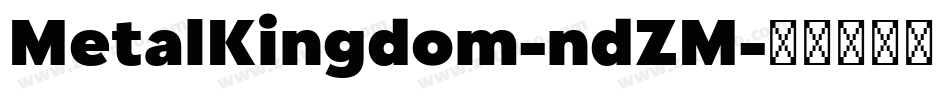 MetalKingdom-ndZM字体转换