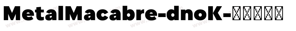 MetalMacabre-dnoK字体转换
