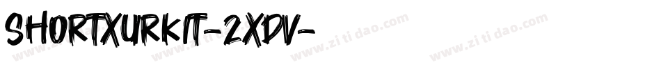 ShortXurkit-2Xdv字体转换