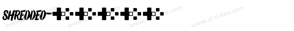 shredded字体转换