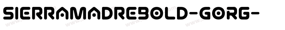 SierraMadreBold-GoRg字体转换