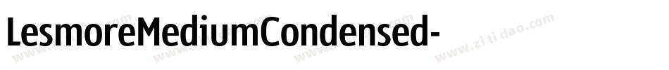 LesmoreMediumCondensed字体转换 LesmoreMediumCondensed字体转换