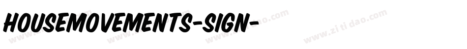 HouseMovements-Sign字体转换 HouseMovements-Sign字体转换