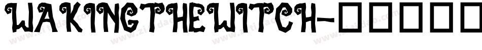 WAKINGTHEWITCH字体转换