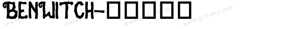 BenWitch字体转换