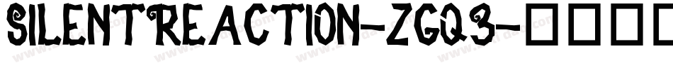 SilentReaction-zgq3字体转换