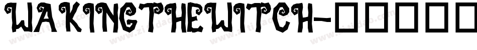 WAKINGTHEWITCH字体转换