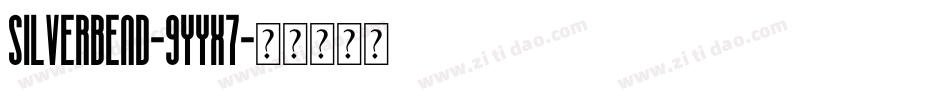 SilverBend-9YYx7字体转换