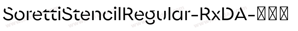 SorettiStencilRegular-RxDA字体转换