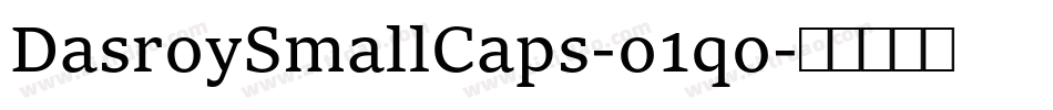 DasroySmallCaps-o1qo字体转换