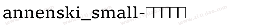 annenski_small字体转换 annenski_small字体转换