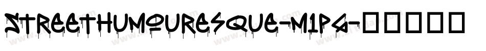 StreetHumouresque-m1pG字体转换