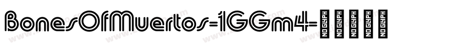 BonesOfMuertos-1GGm4字体转换