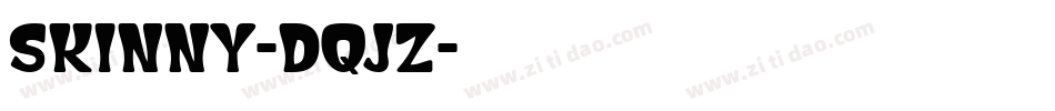 Skinny-dqjZ字体转换