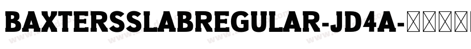 BaxtersSlabRegular-Jd4a字体转换