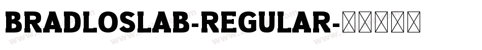 BradloSlab-Regular字体转换
